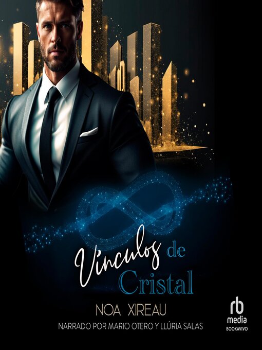 Title details for Vínculos de Cristal "Ties Made of Glass" by Noa Xireau - Available